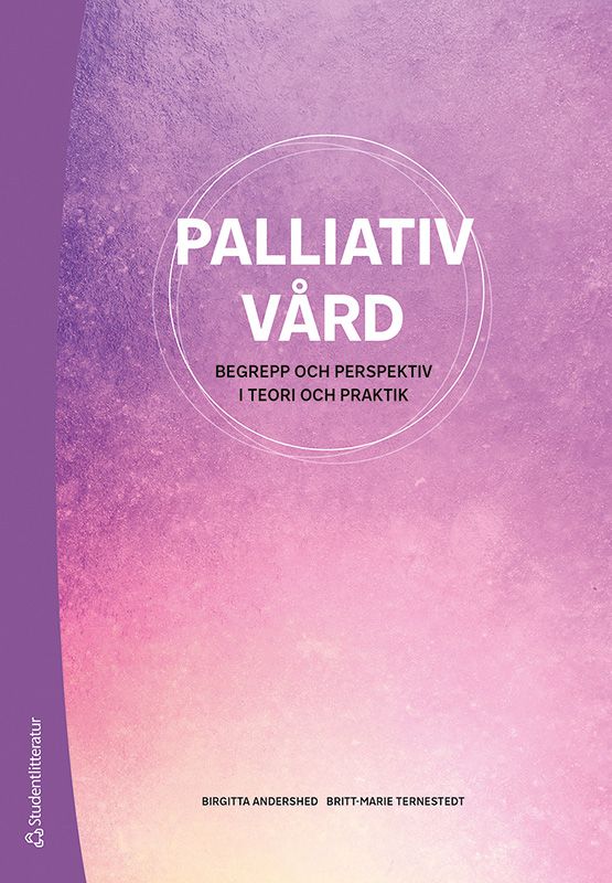 Omslag till boken Palliativ vård
Begrepp och perspektiv i teori och praktik
