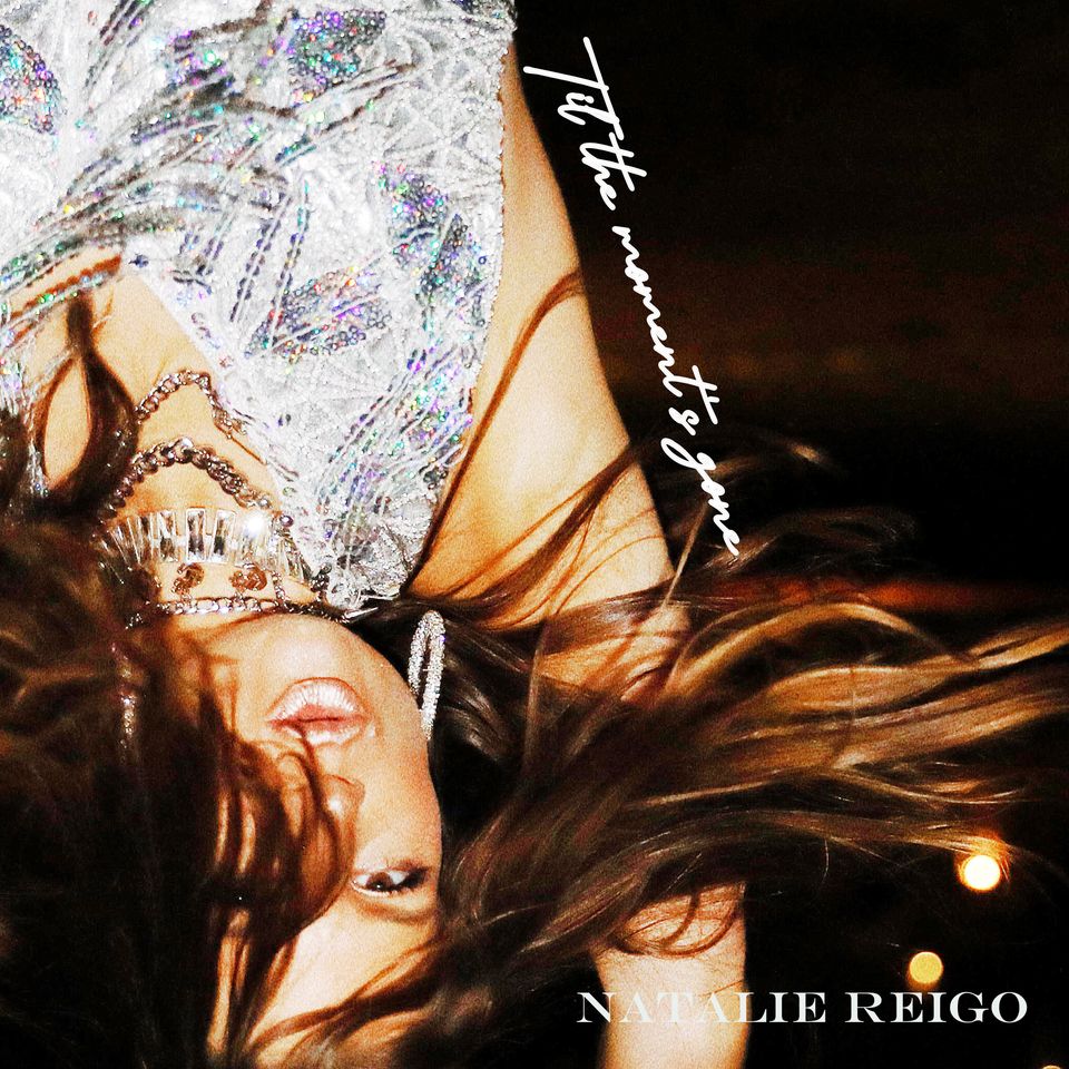 Omslag - Natalie Reigo "Til The Moment's Gone"