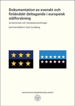 Dokumentation av svenskt och finländskt deltagande i europeisk stålforskning – Jernkontorets roll i händelseutvecklingen. Rapport H 88
