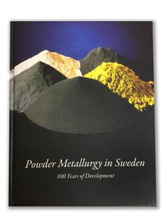 Powder Metallurgy in Sweden – 100 Years of Develoment. Jernkontorets bergshistoriska skriftserie nr 52.