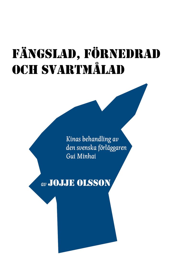 Boken ”Fängslad, förnedrad och svartmålad”.