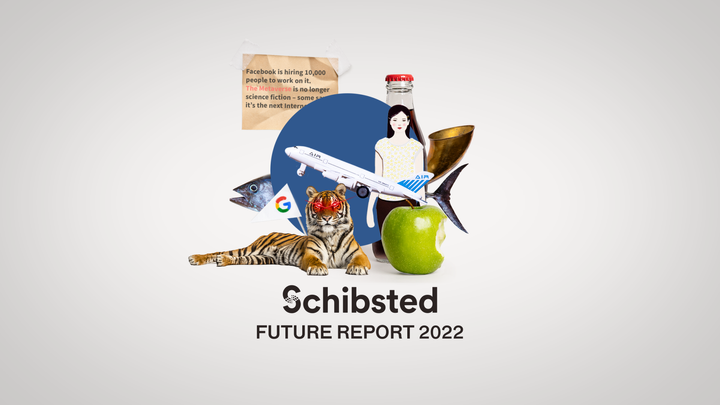 Schibsted Future Report 2022 lanseras idag och innehåller spaning på trender inom Tech, People and Business.