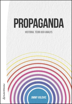 Boken Propaganda ges ut att bokförlaget Studentlitteratur AB.