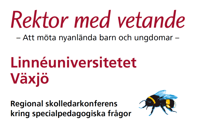 Årets skolledarkonferens Rektor med vetade äger rum den 15 mars på Linnéuniversitetet i Växjö