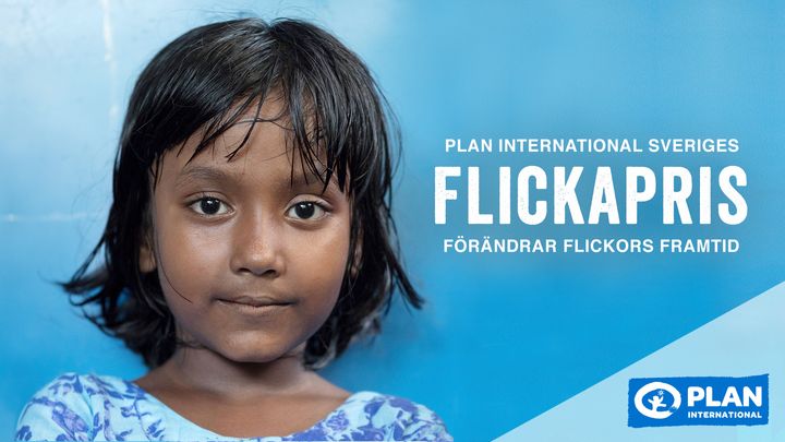 Plan International Sveriges Flickapris ska nu ytterligare sätta fokus på flickors rättigheter här i Sverige och i övriga världen.