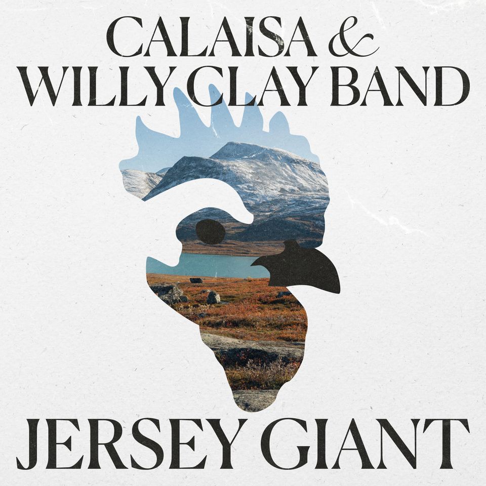 Omslag - Calaisa & Willy Clay Band "Jersey Giant"