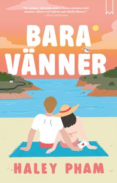 Framsida av boken "Bara Vänner" av Haley Pham, med en illustration av ett par som sitter på en filt vid stranden och tittar på solnedgången.
