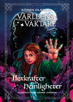 Hexkrafter och hemligheter av Sören Olsson. Release 31 mars.