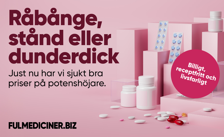 Det finns text på en reklamaffisch som säger "Råbånge, stånd eller dunderdick" och "Just nu har vi sjukt bra priser på potenshöjare." Bilden visar medicinburkar och kapslar mot en rosa bakgrund.