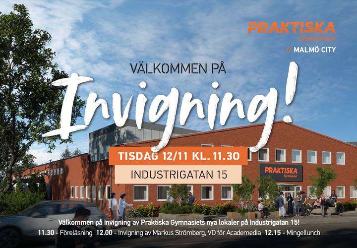 Inbjudan till Praktiska Gymnasiets Invigning av nya lokaler