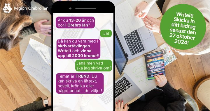 Mobil med sms-konversation: Är du 13-20 år och bor i Örebro län? Ja! Då kan du vara med i skrivartävlingen Writeit och vinna upp till 20000 kronor!! Jaha med vad ska jag skriva om? Temat är TREND. Du kan skriva en låttext, novell, krönika eller något annat - du väljer! Rund grön cirkel med texten: Writeit! Skicka in ditt bidrag senast den 27 oktober 2024!