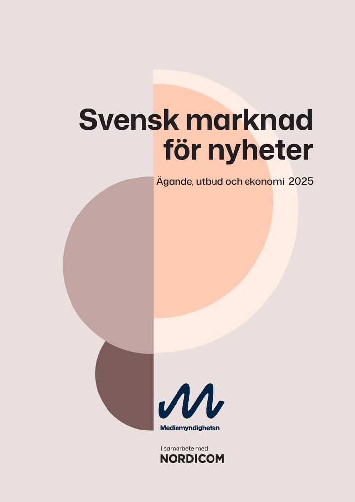 Framsidan av rapporten "Svensk marknad för nyheter", utgiven av Nordicom i samarbete med Mediemyndigheten.