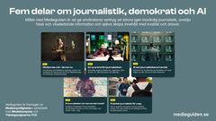 Illustration med rubriken ”Fem delar om journalistik, demokrati och AI” och fem kort med teman som mediekunskap, nyhetsvärdering och AI i journalistiken.