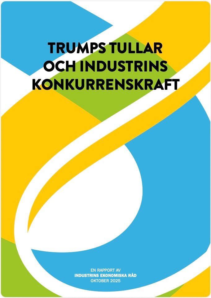 Trumps tullar och industrins konkurrenskraft, en rapport från Industrins ekonomiska råd.