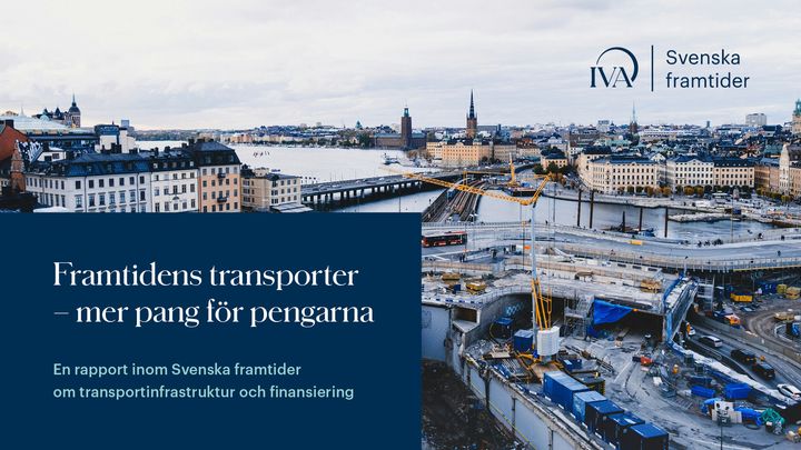 Omslag för rapporten Framtidens transporter – mer pang för pengarna, med stads- och byggarbetsplatsvy över Stockholm.