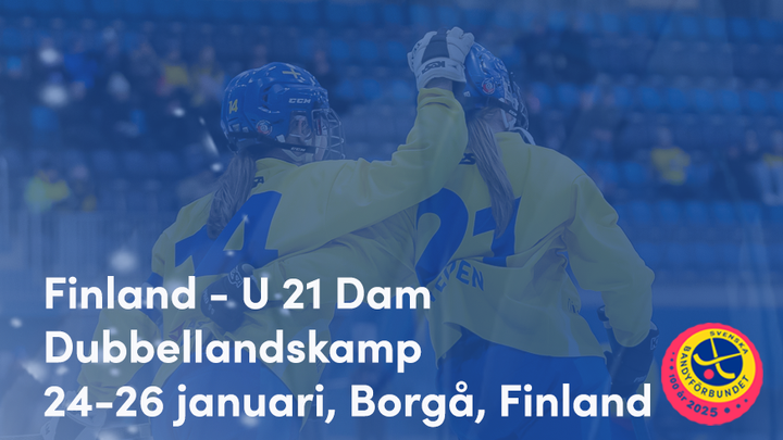 U21 Dam möter finska damlandslaget i dubbellandskamper 24-26 januari