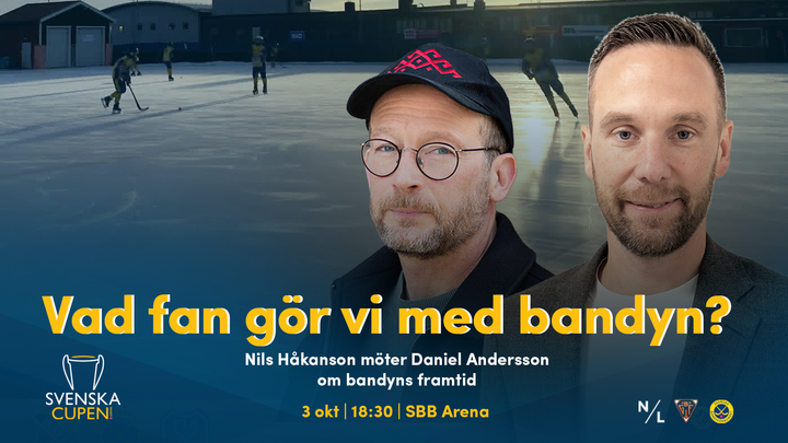Alt-text: Två män på en affisch framför en bandyplan, med text om ett samtal om bandyns framtid.