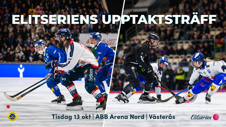 I bilden syns bandyspelare i aktion på isen under en match. Text: "Elitseriens upptaktsträff".