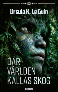 Där världen kallas skog av Ursula K. Le Guin. Omslag av Niklas Lindblad