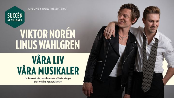Viktori Norén och Linus Wahlgren åker ut igen med succén "Våra liv, våra musikaler" på höstturné 2026.