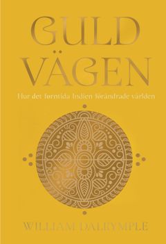 Guldvägen: Hur det forntida Indien förändrade världen släpps 4 juni