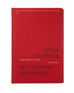 Klassikern Den lekande människan av Johan Huizinga i nyutgåva på Bokförlaget Stolpe