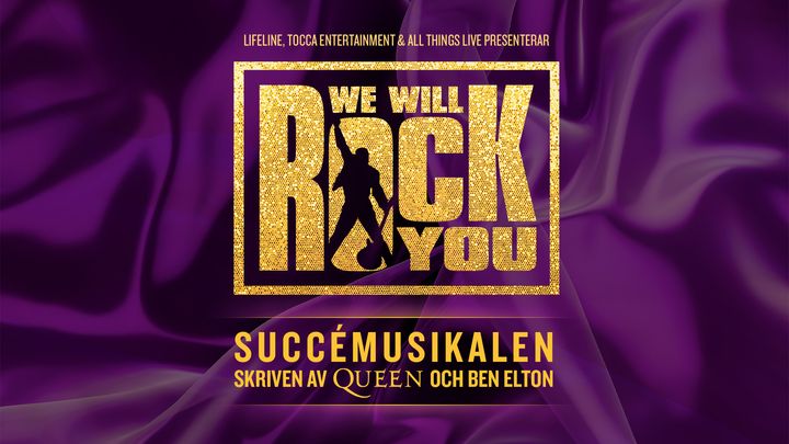 Lifeline, Tocca Entertainment och All Things Live presenterar We Will Rock You. Succémusikalen skriven av Queen och Ben Elton.