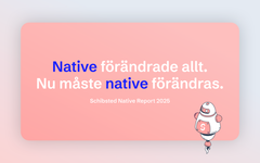 Schibsted Native Report 2025.