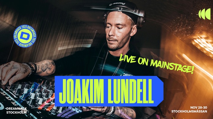 Joakim Lundell till DreamHack Stockholm
