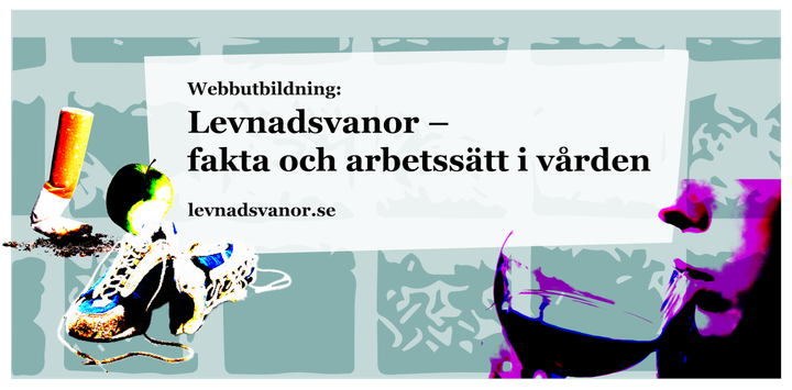 webbutbildning: levnadsvanor – fakta och arbetssätt i vården