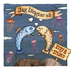 "Jag längtar så" om den barnlängtande öringen Örjan är den mest spelade låten på barnskivan "Makrillar och Maneter"