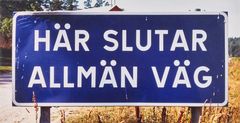 DAN WOLGERS. "Här slutar allmän väg".
