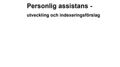 Personlig assistans – utveckling och indexeringsförslag