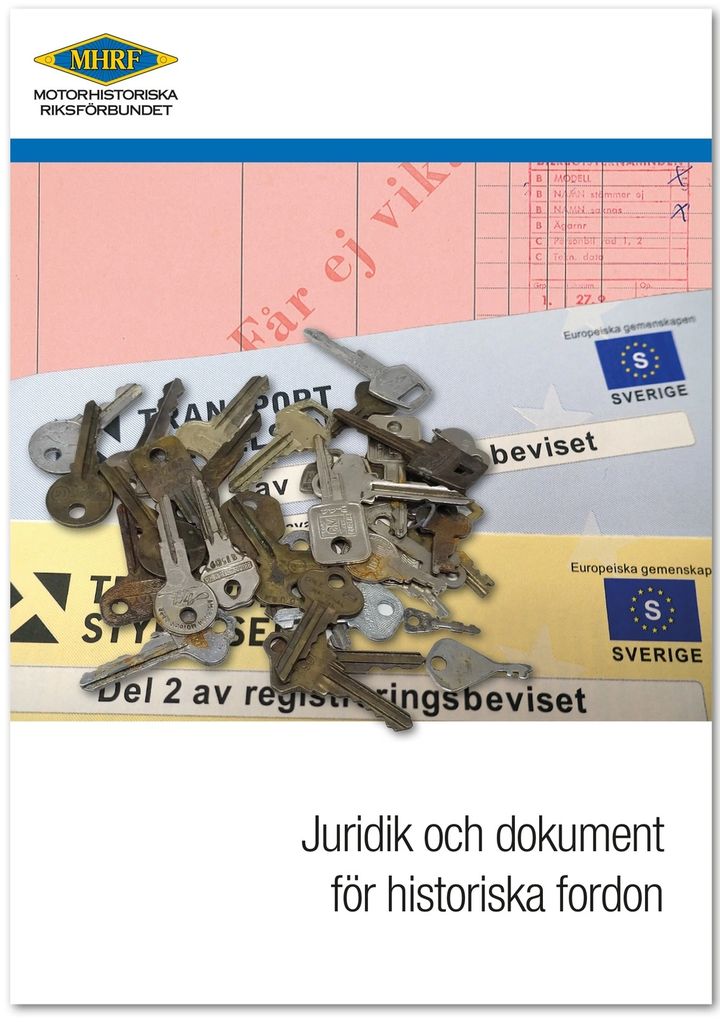 Motorhistoriska Riksförbundets ägarguide Juridik och dokument vid köp, försäljning och registrering.