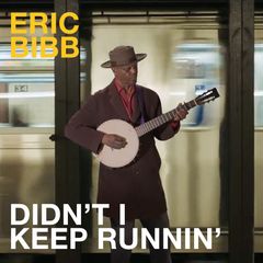 Eric Bibb singelomslag Didn't I Keep Runnin'