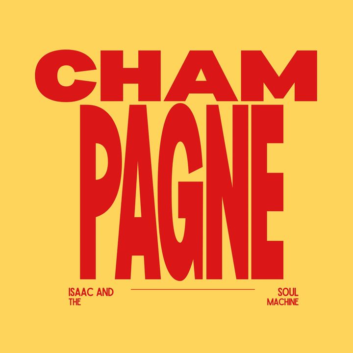 Omslag - Isaac And The Soul Machine "Champagne"