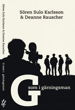 Omslag - Sören Sulo Karlsson & Deanne Rauscher "G som i gärningsman"