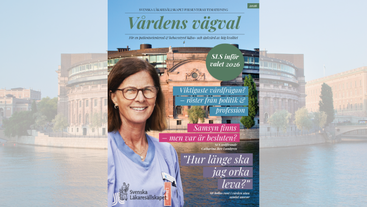 Svenska Läkaresällskapets tematidning "Vårdens vägval"