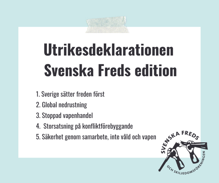 Svenska Fred har tagit fram en egen variant av den utrikespolitiska deklarationen