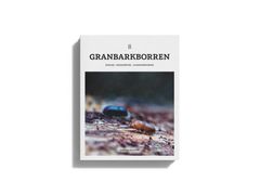 Nu ger Skogsstyrelsen ut den ultimata guiden om granbarkborren, en av våra mest fruktade och kända insekter.