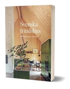 Den nyutkomna boken Svenska fritidshus har underrubriken De lediga dagarnas arkitektur.